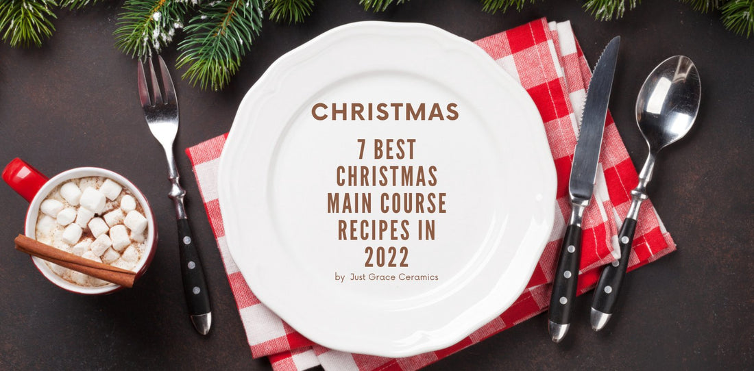 7 Best Christmas Main Course Recipes In 2022 - Just Grace Ceramics