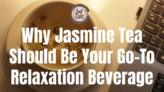 Why Jasmine Tea Should Be Your Go-To Relaxation Beverage