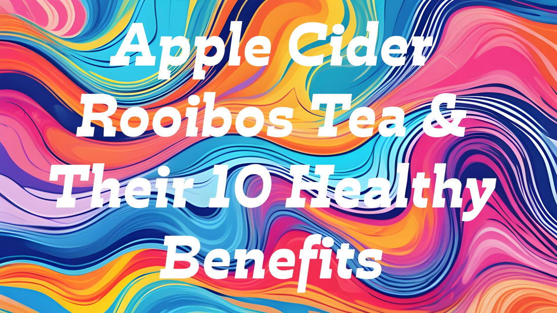 Apple Cider Tea & Their 10 Healthy Benefits - Just Grace Ceramics