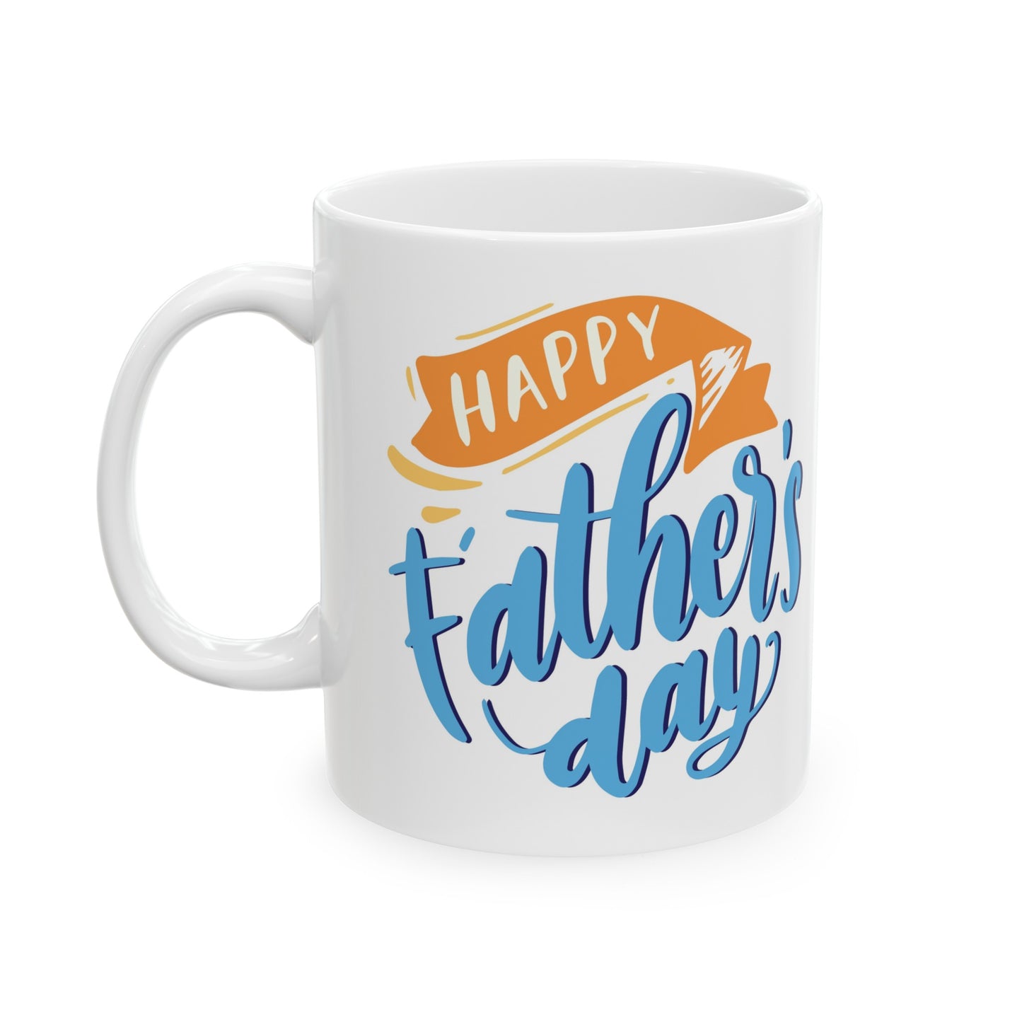 Happy Fathers Day Ceramic Mug, (11oz)