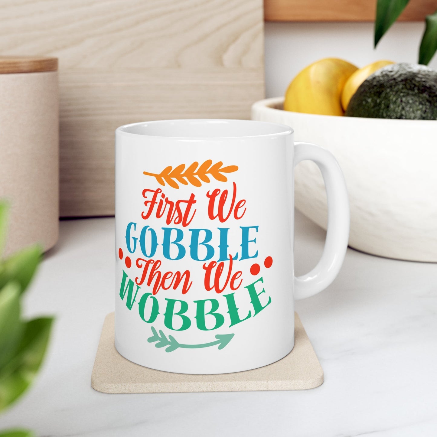 11oz First We Gobble Thanksgiving Ceramic Coffee Mug - Just Grace Ceramics