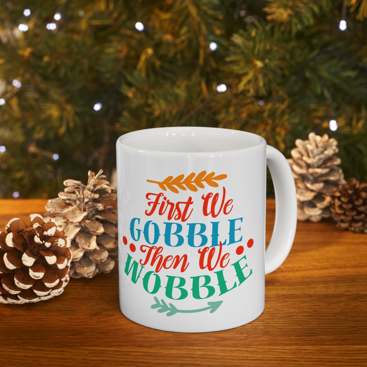 11oz First We Gobble Thanksgiving Ceramic Coffee Mug - Just Grace Ceramics