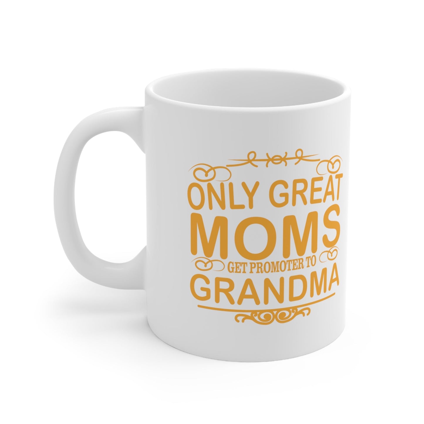 11oz Only Great Grandmothers Mothers Day Coffee Mug - Just Grace Ceramics