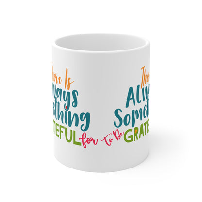 11oz Something To Be Grateful For Thanksgiving Coffee Mug - Just Grace Ceramics