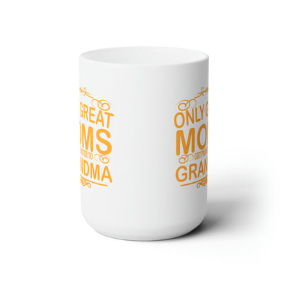 15oz Only Great Grandmothers Mothers Day Coffee Mug - Just Grace Ceramics