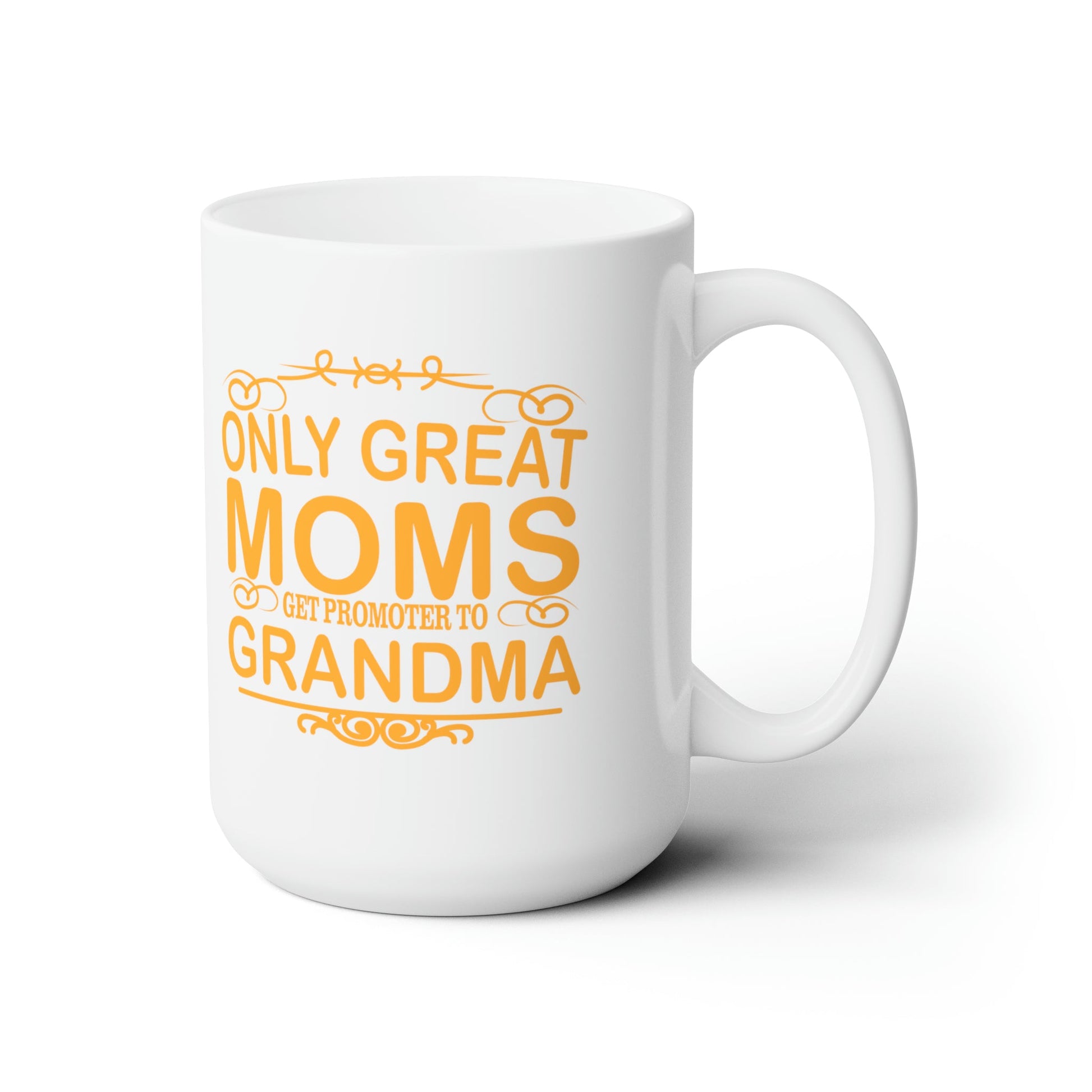 15oz Only Great Grandmothers Mothers Day Coffee Mug - Just Grace Ceramics