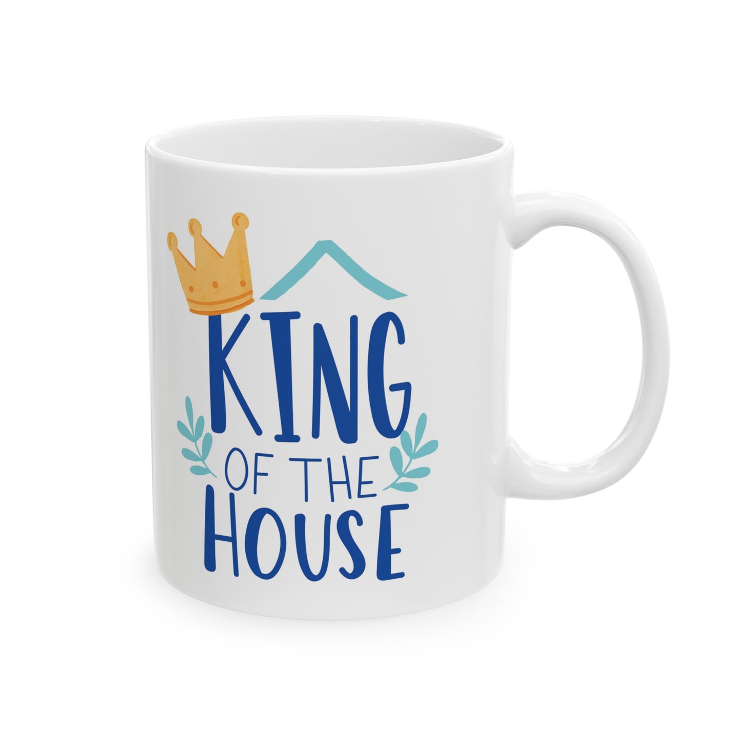 King Of the House Ceramic Mug, (11oz)