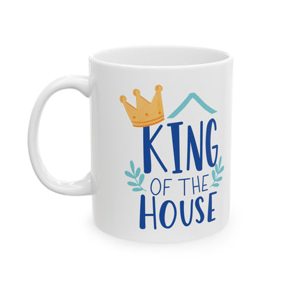 King Of the House Ceramic Mug, (11oz)